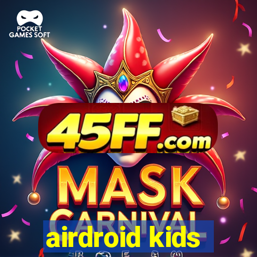 airdroid kids